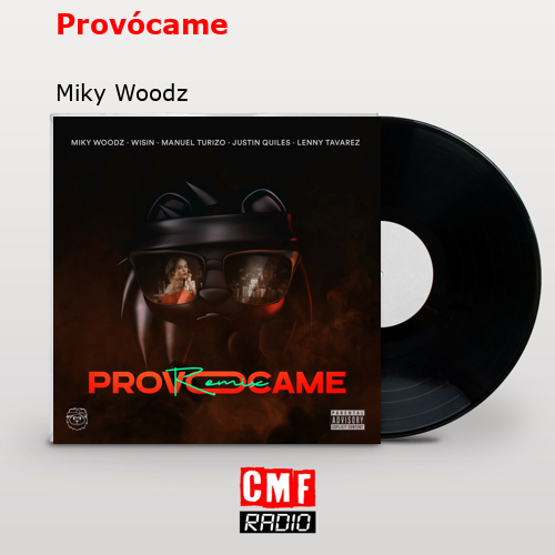 Provócame – Miky Woodz