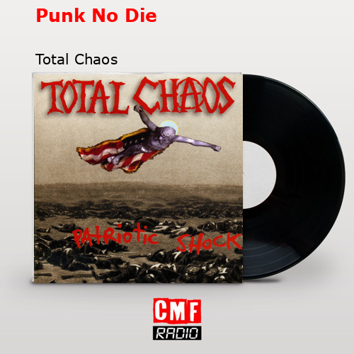 Punk No Die – Total Chaos