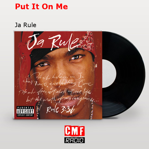 Put It On Me – Ja Rule