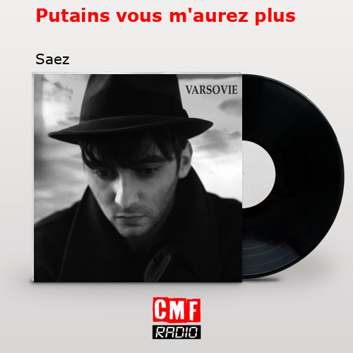 Putains vous m’aurez plus – Saez