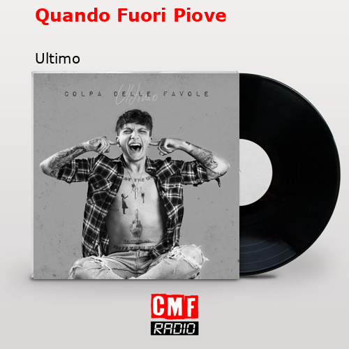 Quando Fuori Piove – Ultimo