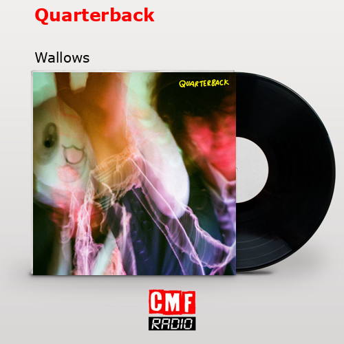 Quarterback – Wallows