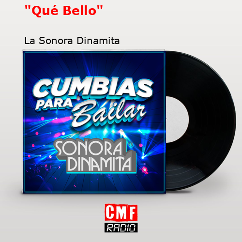 final cover Que Bello La Sonora Dinamita