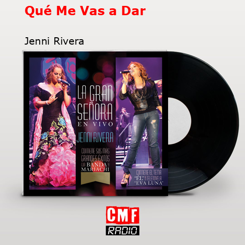 final cover Que Me Vas a Dar Jenni Rivera