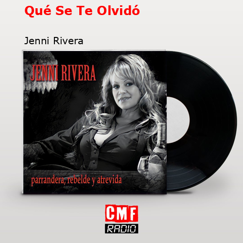Qué Se Te Olvidó – Jenni Rivera