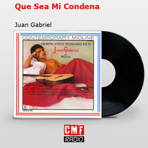 final cover Que Sea Mi Condena Juan Gabriel