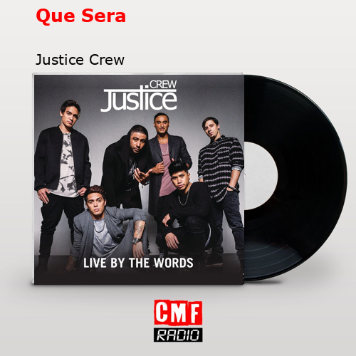 La historia y el significado de la canción 'Que Sera Justice Crew