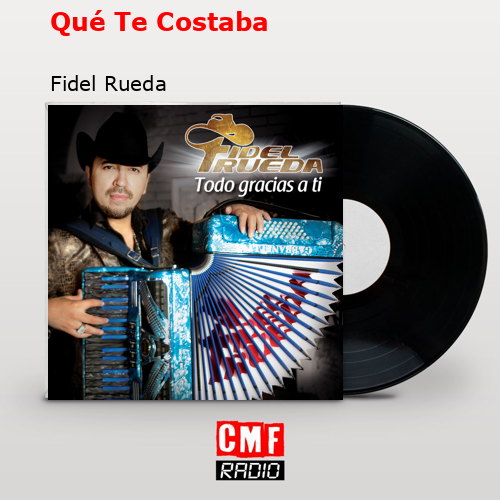 final cover Que Te Costaba Fidel Rueda