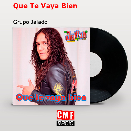 final cover Que Te Vaya Bien Grupo Jalado