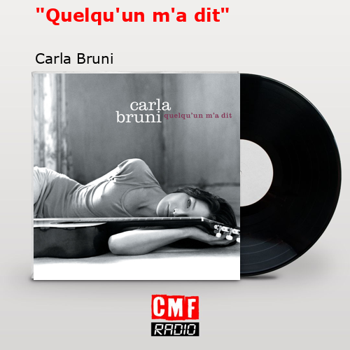 «Quelqu’un m’a dit» – Carla Bruni