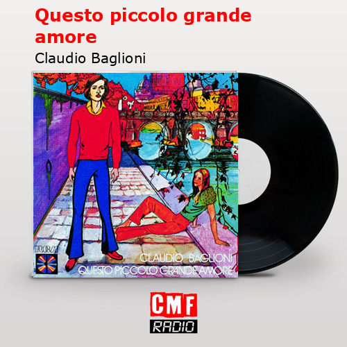 Questo piccolo grande amore – Claudio Baglioni