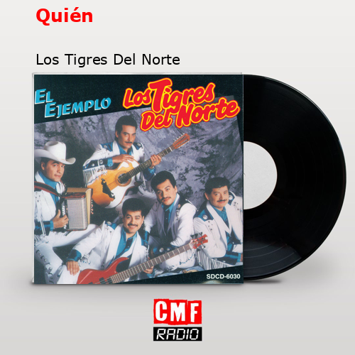 final cover Quien Los Tigres Del Norte