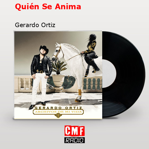 final cover Quien Se Anima Gerardo Ortiz