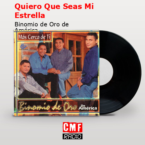 Quiero Que Seas Mi Estrella – Binomio de Oro de América