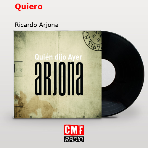 Quiero – Ricardo Arjona