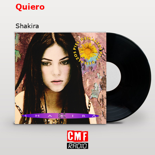 Quiero – Shakira