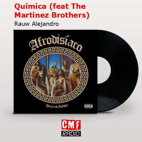 Química (feat The Martinez Brothers) – Rauw Alejandro