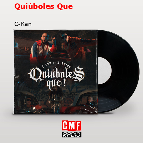 Quiúboles Que – C-Kan
