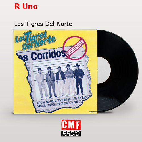 final cover R Uno Los Tigres Del Norte