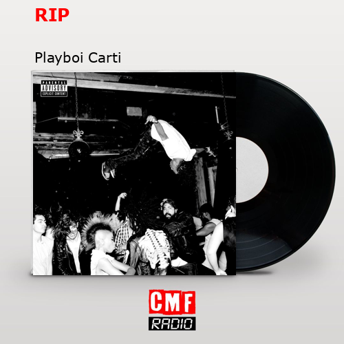 RIP – Playboi Carti
