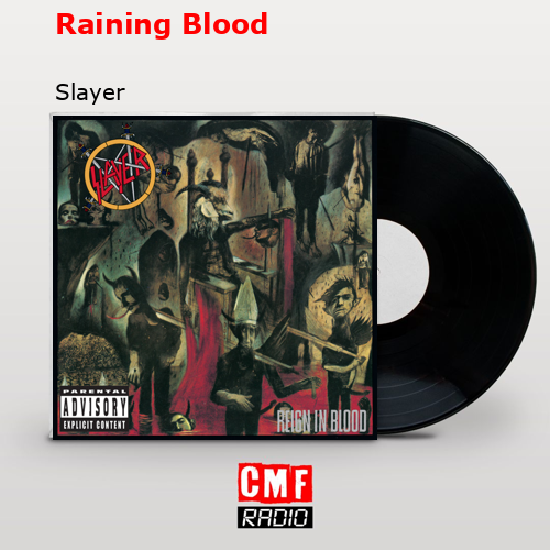 Raining Blood – Slayer