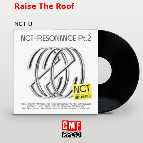 Raise The Roof – NCT U