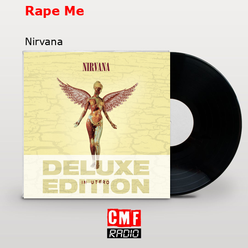 Rape Me – Nirvana