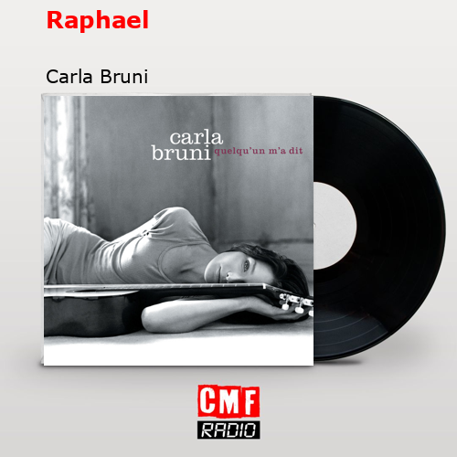 Raphael – Carla Bruni
