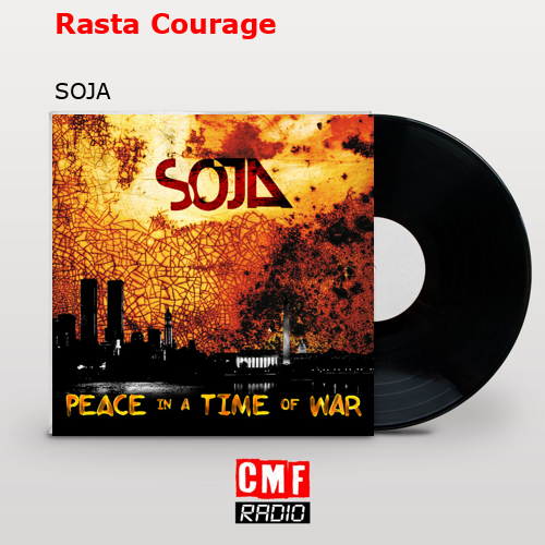 Rasta Courage – SOJA