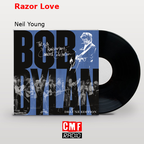 Razor Love – Neil Young