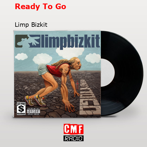 Ready To Go – Limp Bizkit
