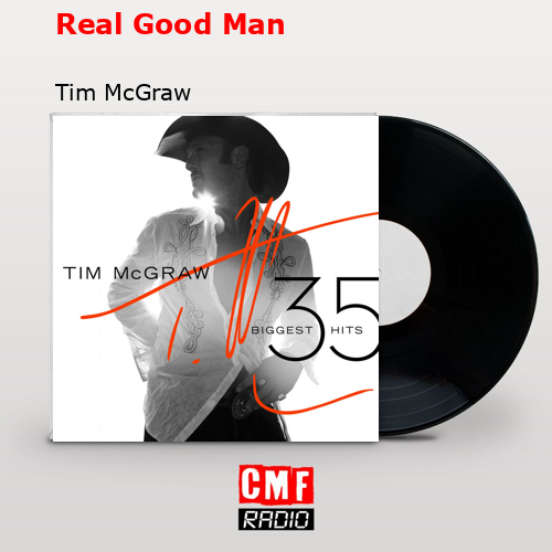Real Good Man – Tim McGraw