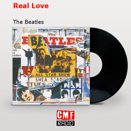 Real Love – The Beatles