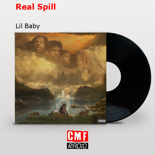 Real Spill – Lil Baby