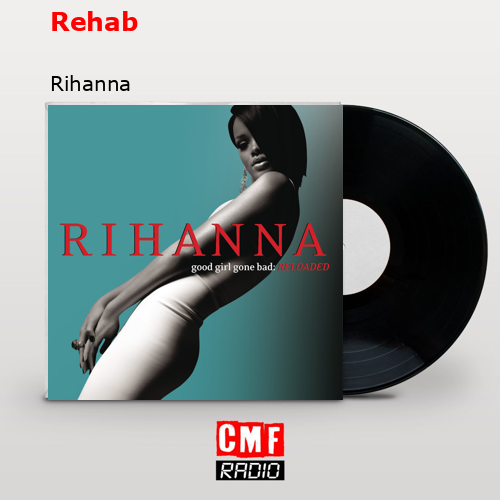 Rehab – Rihanna