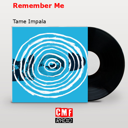 final cover Remember Me Tame Impala