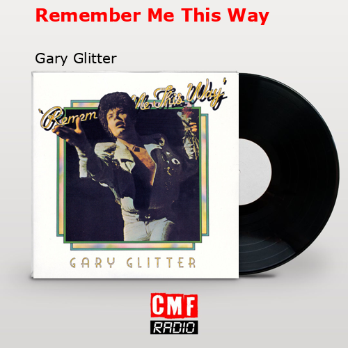 final cover Remember Me This Way Gary Glitter