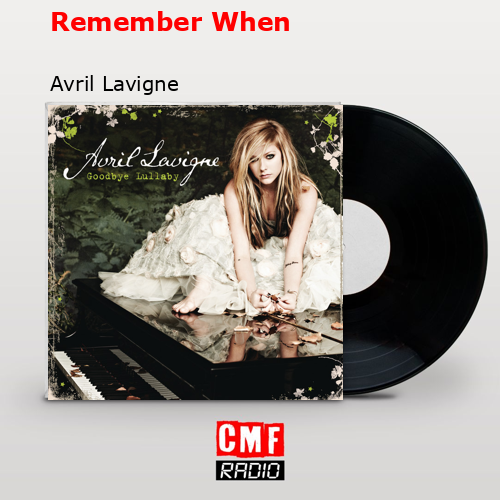 Remember When – Avril Lavigne