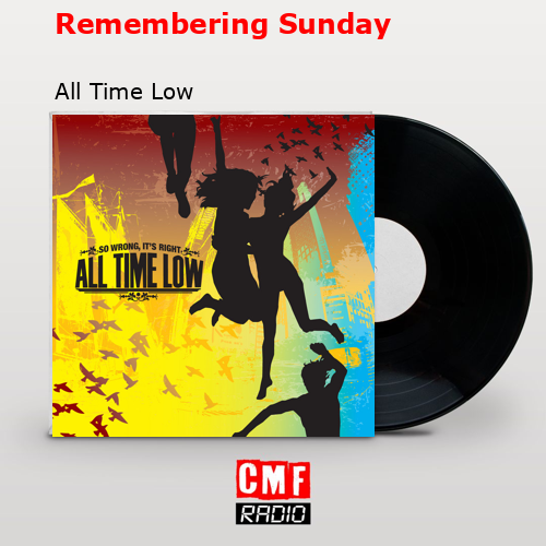 Remembering Sunday – All Time Low