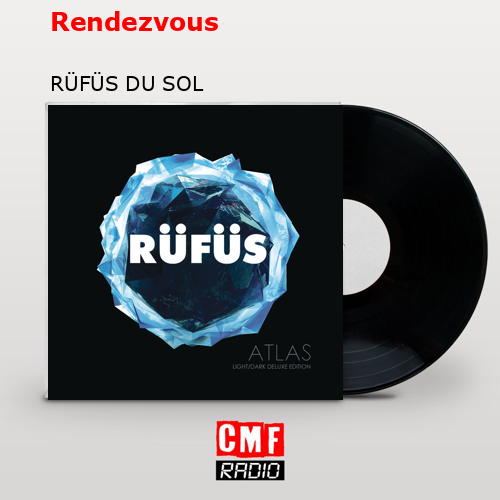 Rendezvous – RÜFÜS DU SOL