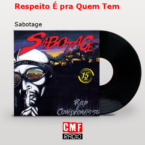 Respeito É pra Quem Tem – Sabotage