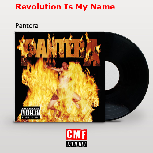 Revolution Is My Name – Pantera