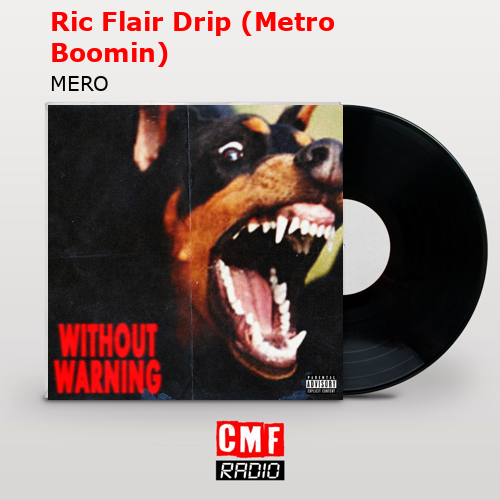 Ric Flair Drip (Metro Boomin) – MERO
