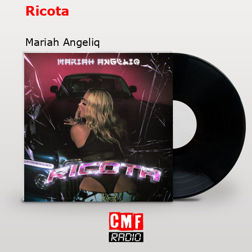 Ricota – Mariah Angeliq