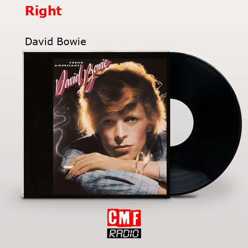 Right – David Bowie