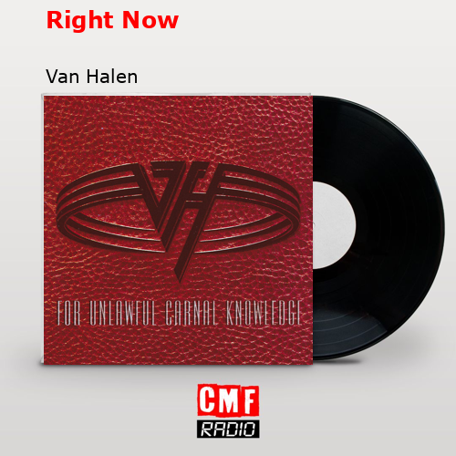 Right Now – Van Halen