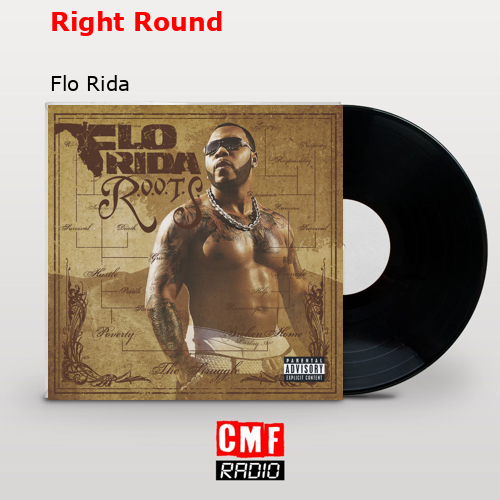 Right Round – Flo Rida