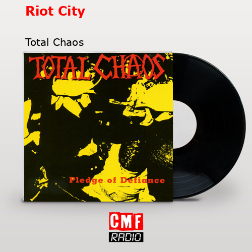Riot City – Total Chaos