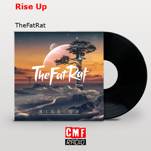 Rise Up – TheFatRat