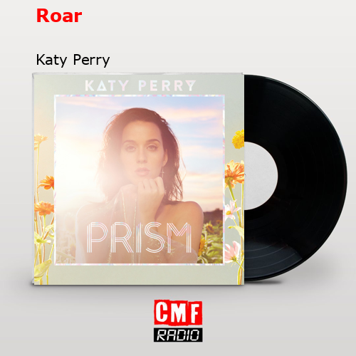 Roar – Katy Perry